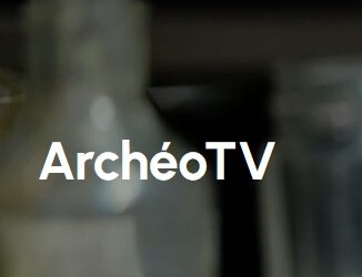 ArchéoTv - Capsules vidéo éducatives